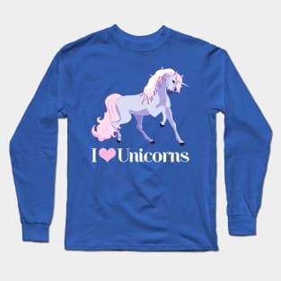 I Love Unicorns Long Sleeve T-Shirt